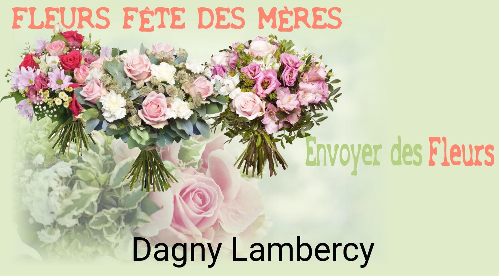 Bouquet de Fête des Mères livré à Dagny-Lambercy